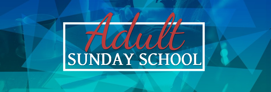 Adult Sunday School - Living Way Church